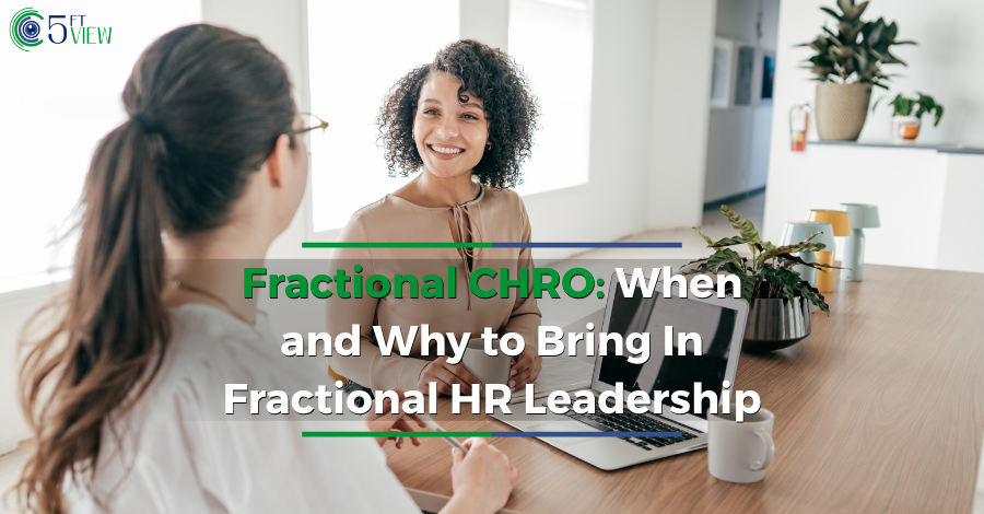 Fractional CHRO: When and Why to Bring In Fractional HR Leadership
